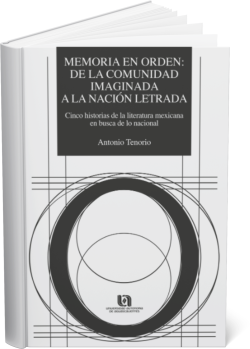 MEMORIA EN ORDEN:  DE LA COMUNIDAD IMAGINADA A LA NACIÓN LETRADA