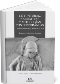 COYUNTURAS, NARRATIVAS Y MITOLOGÍAS CONTEMPORÁNEAS