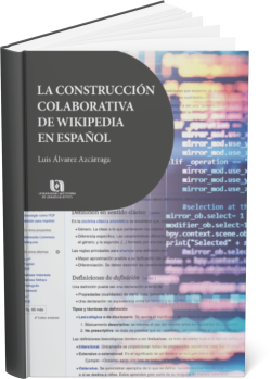 LA CONSTRUCCIÓN COLABORATIVA DE WIKIPEDIA EN ESPAÑOL