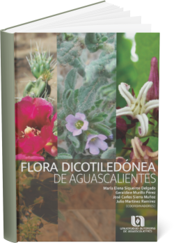 FLORA DICOTILEDÓNEA DE AGUASCALIENTES